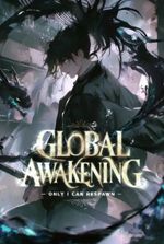 Global Awakening: Only I Can Respawn